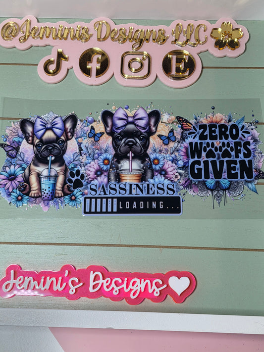 Frenchie french bulldog zero woofs given sassiness loading paw print uvdtf cup wrap sticker